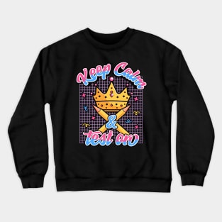 Keep Calm and Test On | Cute Kawaii Crown & Pencils Crewneck Sweatshirt